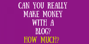 Can you Really make money with a blog