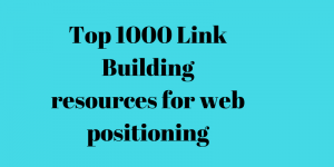 Top 1000 Link Building websites to improve the positioning 